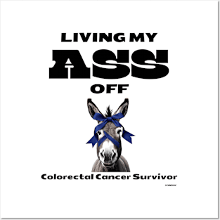 Living My Ass Off - Colorectal Cancer Survivor Posters and Art